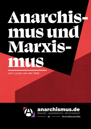 #10 Anarchismus und Marxismus