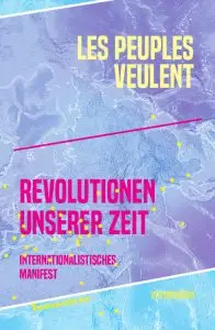 Revolutionen unserer Zeit. Internationalistisches Manifest