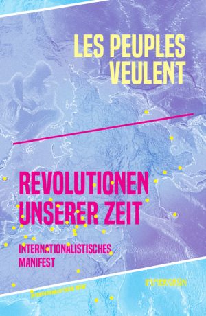 Revolutionen unserer Zeit. Internationalistisches Manifest